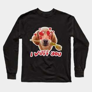 funny dog i wuff you Long Sleeve T-Shirt